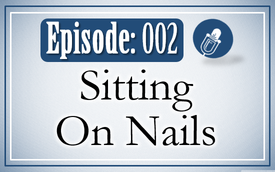 002: Sitting On Nails