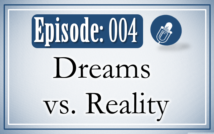004: Dreams vs Reality