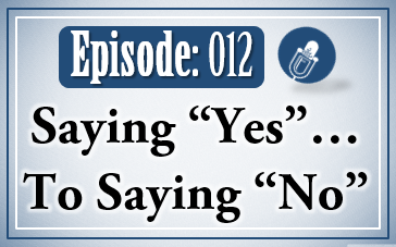 012: Saying “Yes” to Saying “No”