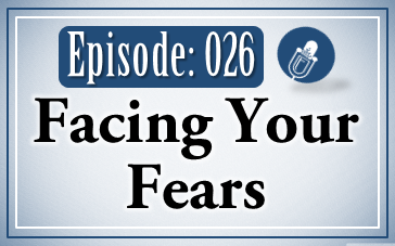 026: Facing Your Fears