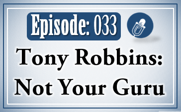 033: Tony Robbins – I Am Not Your Guru Netflix Special Review