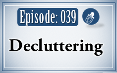 039: Decluttering