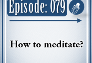079: How to Meditate