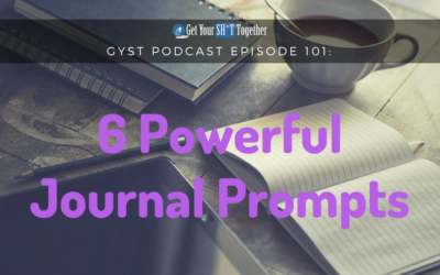 101: 6 Powerful Journal Prompts