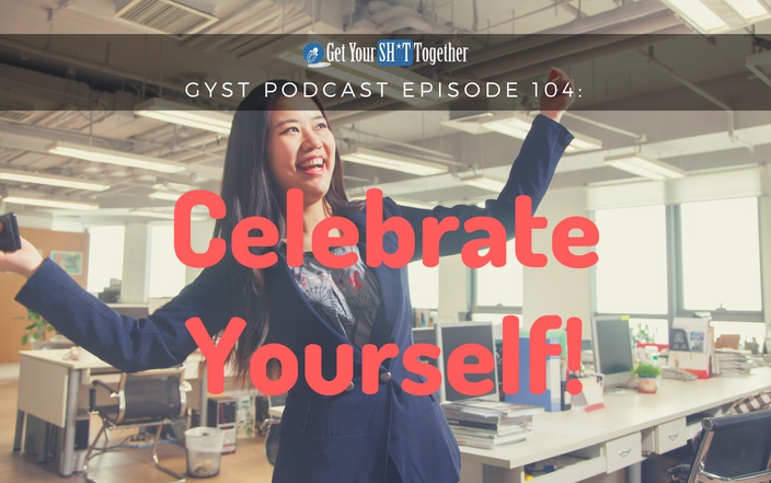 104: Celebrate Yourself!