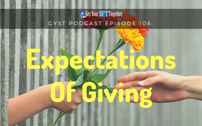 108: Expectations of Gifting