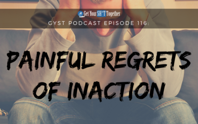 116: Painful Regrets of Inaction