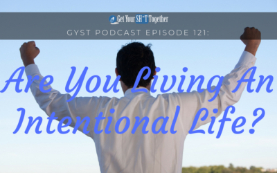 121: Living Your Life Intentionally