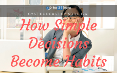 124: How Simple Decisions Become Habits