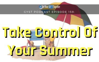 159: Take Control Of Your Summer