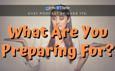 176: What Are You Preparing For?