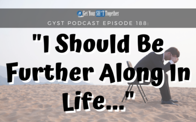 188: I Should Be Further Along In Life!