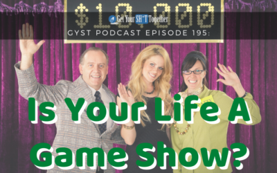 195: Are You Living Your Life Like A Gameshow?